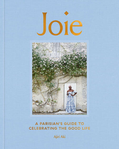 Book cover of Joie: A Parisian's Guide to Celebrating the Good Life