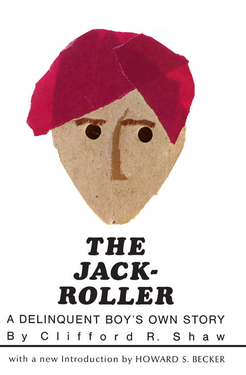 Book cover of The Jack-Roller A Delinquent Boy's Own Story