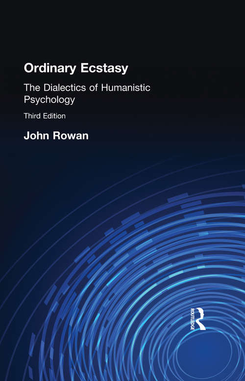 Book cover of Ordinary Ecstasy: The Dialectics of Humanistic Psychology (3)
