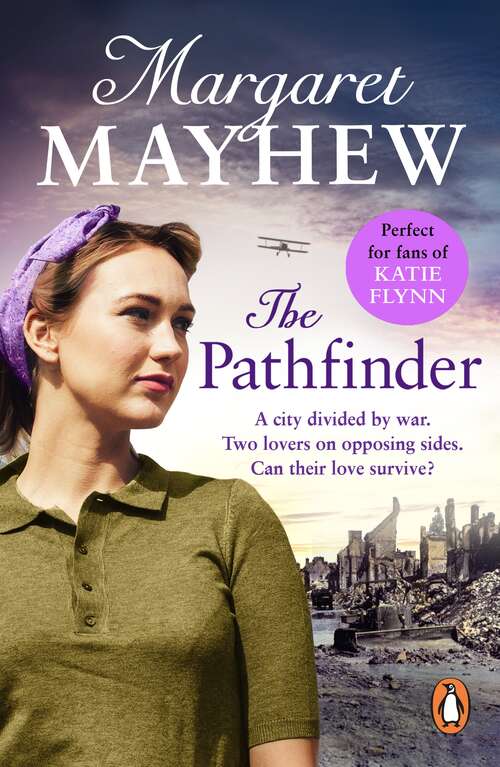 Book cover of The Pathfinder: A gripping and heartbreaking wartime romance that will stay with you forever…