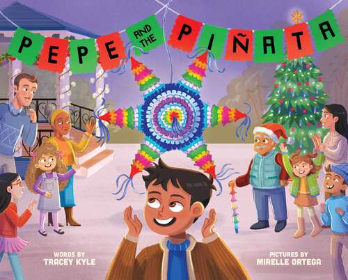Book cover of Pepe and the Piñata: A Celebration of Hispanic Heritage (Pepe)