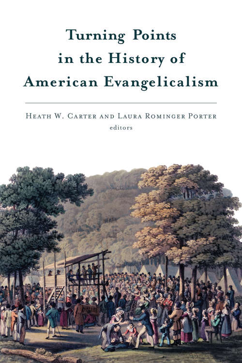 Turning Points in the History of American Evangelicalism