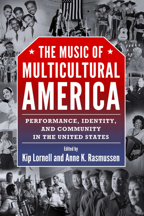 Book cover of The Music of Multicultural America: Performance, Identity, and Community in the United States (EPub Single) (American Made Music Series)