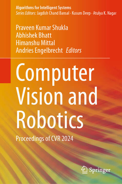 Book cover of Computer Vision and Robotics: Proceedings of CVR 2024 (Algorithms for Intelligent Systems)