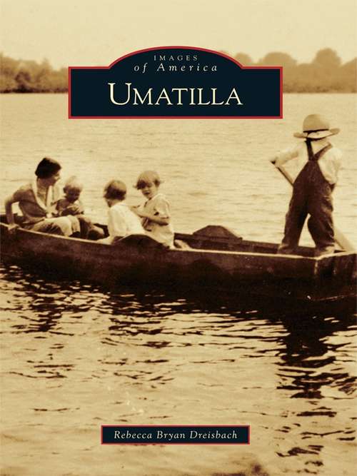 Book cover of Umatilla (Images of America)