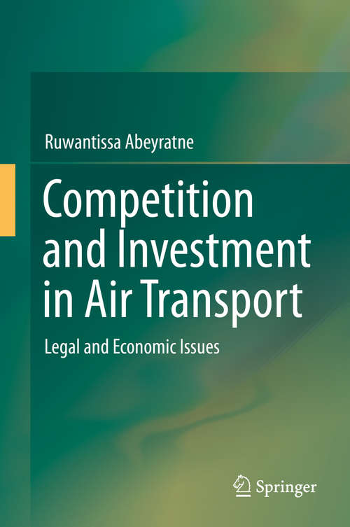 Book cover of Competition and Investment in Air Transport: Legal and Economic Issues