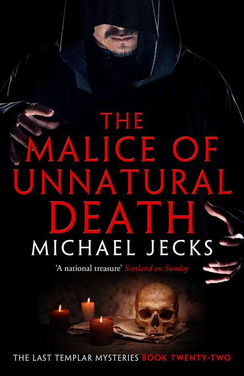 Book cover of The Malice of Unnatural Death (Last Templar Mysteries 22): A thrilling medieval adventure of secrets and murder