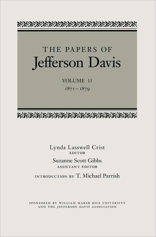 Book cover of The Papers of Jefferson Davis: 1871-1879 (The Papers of Jefferson Davis #13)
