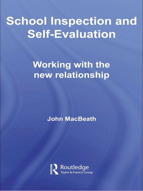 School Inspection & Self-Evaluation: Working with the New Relationship