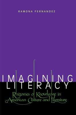 Book cover of Imagining Literacy: Rhizomes of Knowledge in American Culture and Literature