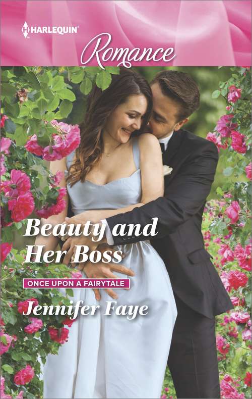 Beauty and Her Boss: Beauty And Her Boss (once Upon A Fairytale, Book 1) / The Sheriff's Nine-month Surprise (match Made In Haven, Book 1) (Once Upon a Fairytale #1)