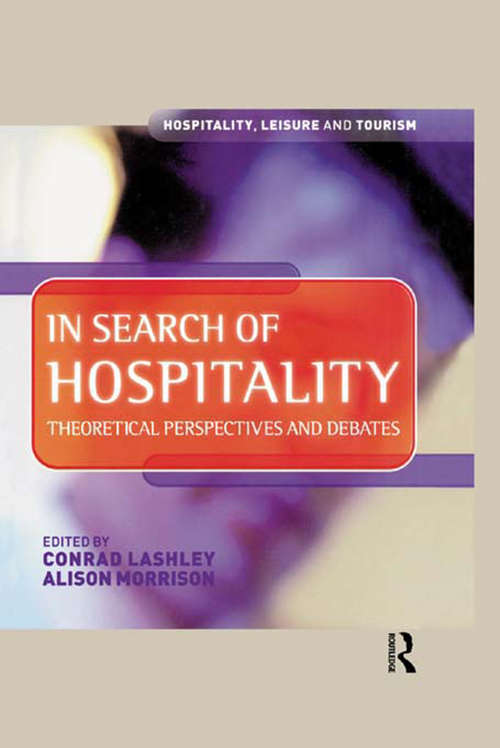 In Search of Hospitality (Hospitality, Leisure And Tourism Ser.)