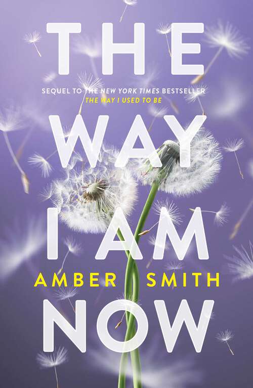 Book cover of The Way I Am Now (The Way I Used to Be #2)
