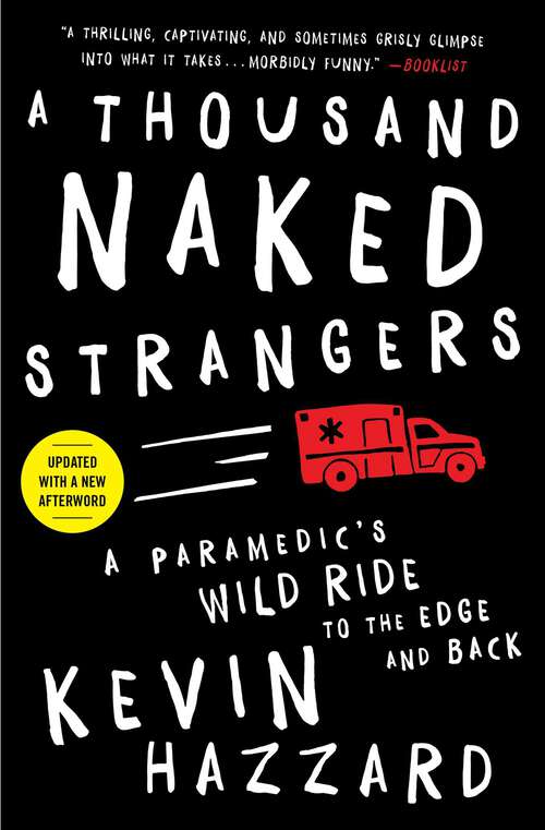 Book cover of A Thousand Naked Strangers: A Paramedic's Wild Ride to the Edge and Back