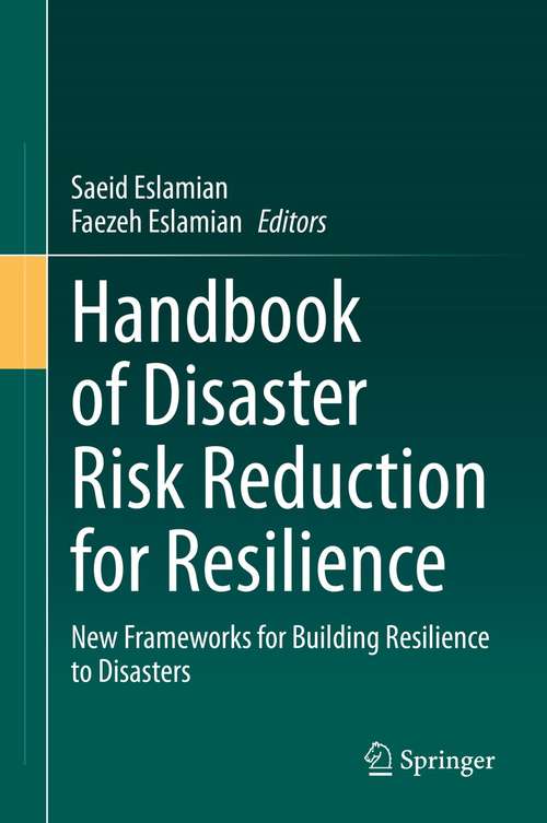 Book cover of Handbook of Disaster Risk Reduction for Resilience: New Frameworks for Building Resilience to Disasters (1st ed. 2021)