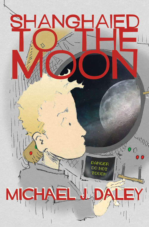 Book cover of Shanghaied to the Moon (Digital Original)