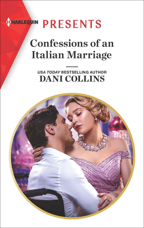 Book cover of Confessions of an Italian Marriage: Crowned For My Royal Baby / Confessions Of An Italian Marriage (Original) (Mills And Boon Modern Ser.)