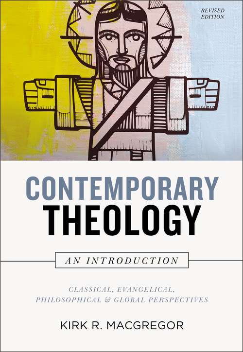 Book cover of Contemporary Theology: Classical, Evangelical, Philosophical, and Global Perspectives