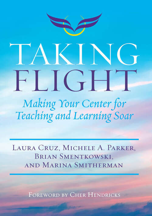 Book cover of Taking Flight: Making Your Center for Teaching and Learning Soar