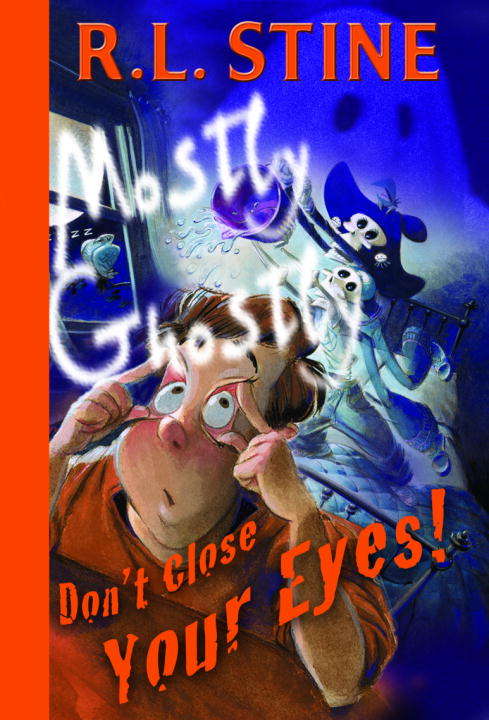 Book cover of Mostly Ghostly 8 Don't Close Your Eyes!