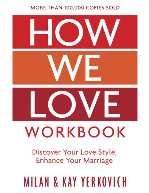 Book cover of How We Love Workbook, Expanded Edition: Making Deeper Connections in Marriage