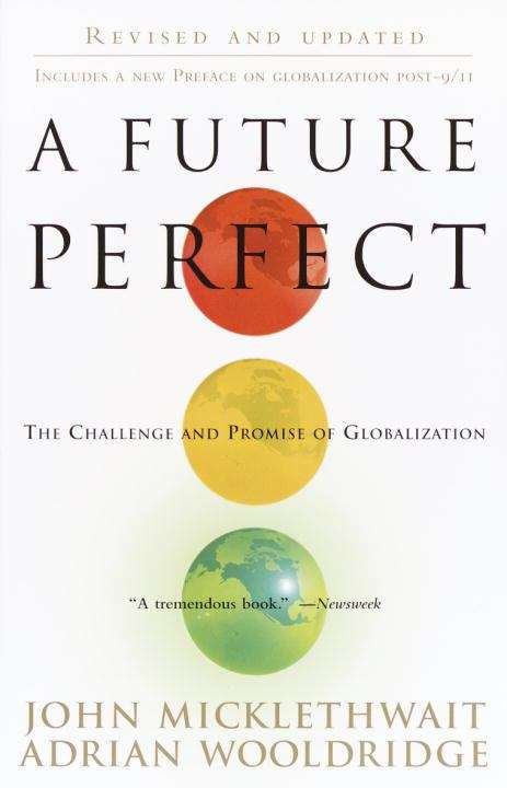 Book cover of A Future Perfect: The Challenge and Promise of Globalization