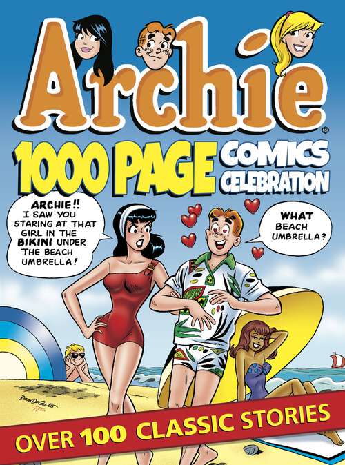 Book cover of Archie 1000 Page Comics Celebration (Archie 1000 Page Comics #7)