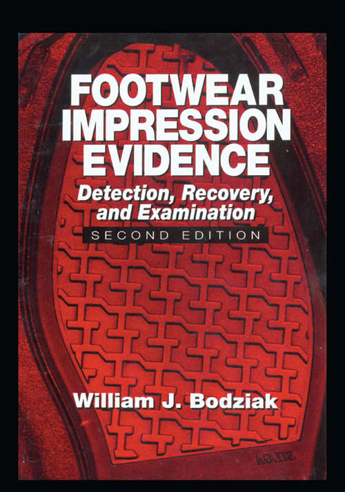 Book cover of Footwear Impression Evidence: Detection, Recovery and Examination, SECOND EDITION (2) (Practical Aspects of Criminal and Forensic Investigations)