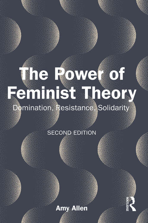 Book cover of The Power of Feminist Theory: Domination, Resistance, Solidarity (2)