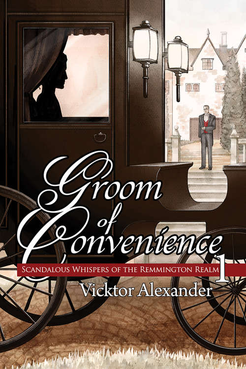 Groom of Convenience (Scandalous Whispers of the Remmington Realm #1)