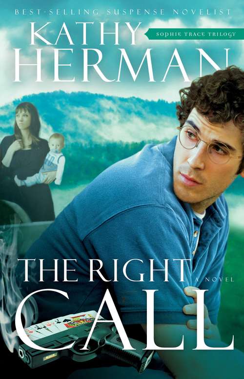 Book cover of The Right Call (Sophie Trace Trilogy, Book #3)