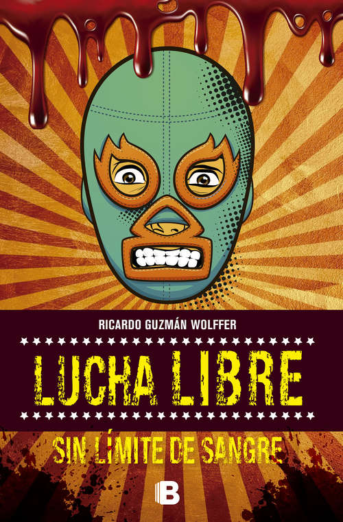 Book cover of Lucha libre: Sin límite de sangre