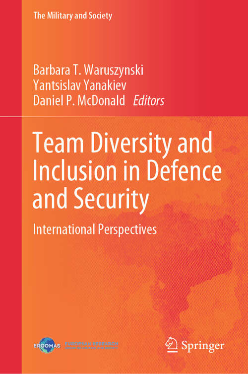 Book cover of Team Diversity and Inclusion in Defence and Security: International Perspectives (The Military and Society)