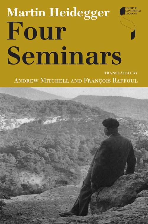 Four Seminars (Studies In Continental Thought Ser.)