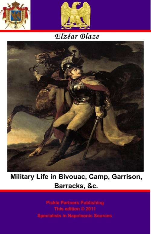 Book cover of Military Life in Bivouac, Camp, Garrison, Barracks, &c.