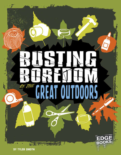 Book cover of Busting Boredom in the Great Outdoors (Boredom Busters Ser.)