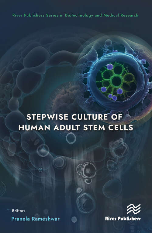 Book cover of Stepwise Culture of Human Adult Stem Cells (River Publishers Series in Biotechnology and Medical Research)