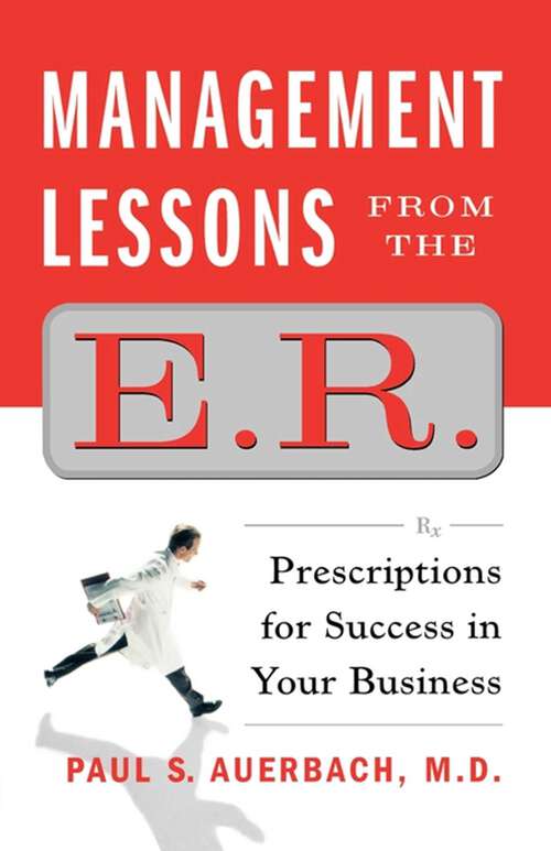Book cover of Management Lessons from the E.R.: Prescriptions for Success in Your Business