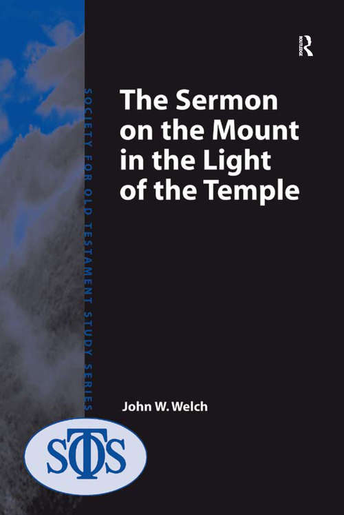 Book cover of The Sermon on the Mount in the Light of the Temple (Society For Old Testament Study Ser.)