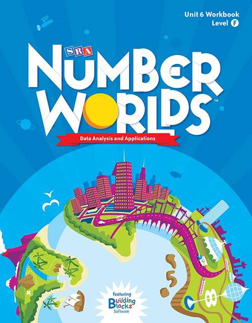 Book cover of SRA Number Worlds: Data Analysis and Applications, Unit 6, Level F Workbook [Grade 4]