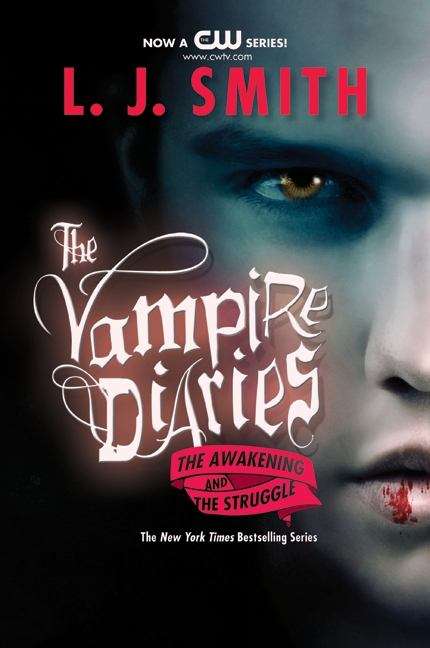 Book cover of The Awakening and the Struggle (The Vampire Diaries Volumes 1 and #2)