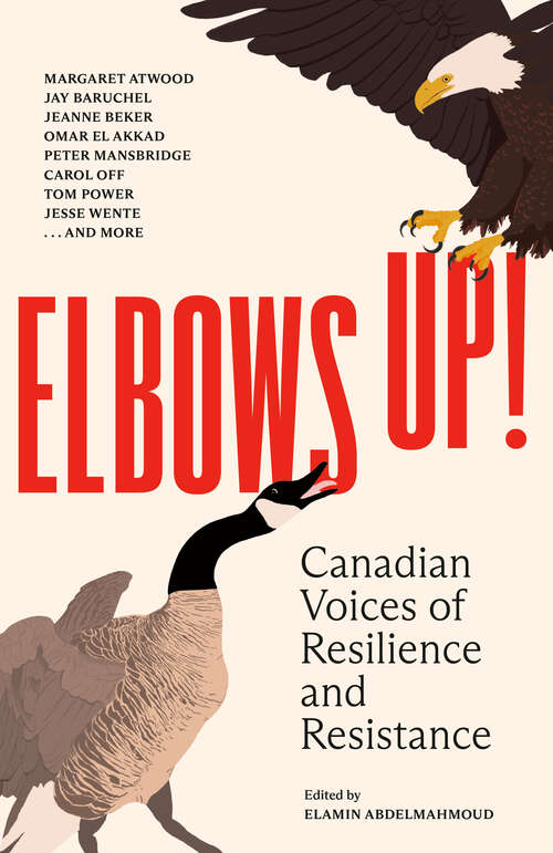 Book cover of Elbows Up!: Canadian Voices of Resilience and Resistance