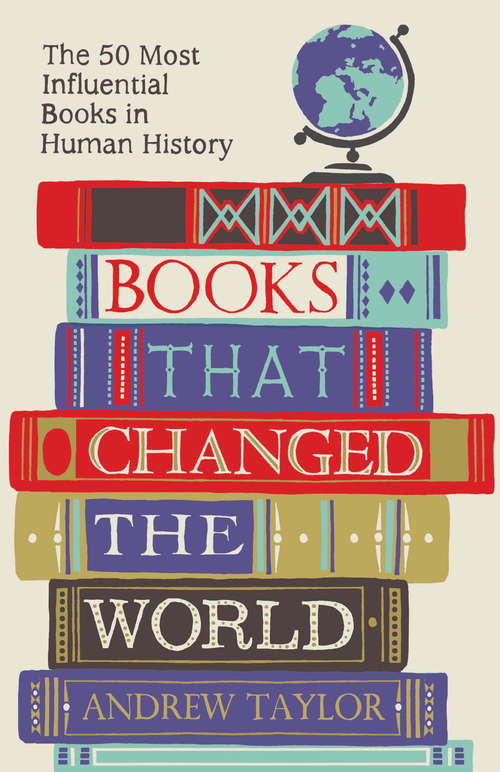 Books that Changed the World: The 50 Most Influential Books in Human History