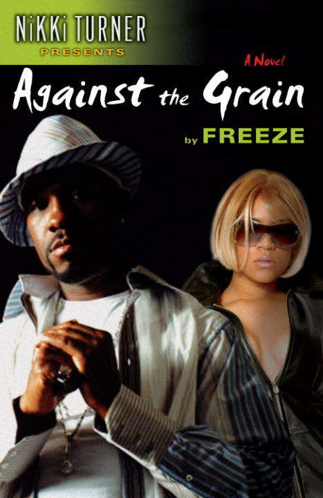 Book cover of Against the Grain (Nikki Turner Presents #2)