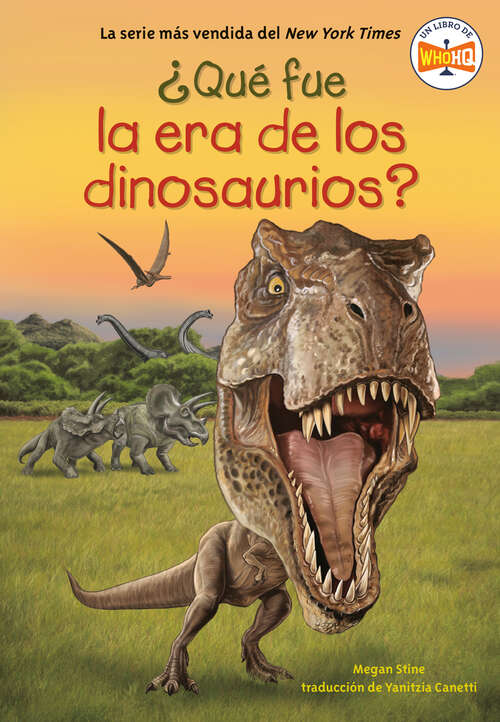 Book cover of ¿Qué fue la era de los dinosaurios? (¿Qué fue?)