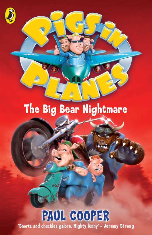 Book cover of Pigs in Planes: The Big Bear Nightmare (6) (Pigs in Planes)