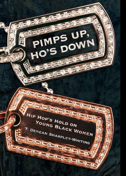 Book cover of Pimps Up, Ho's Down: Hip Hop's Hold on Young Black Women