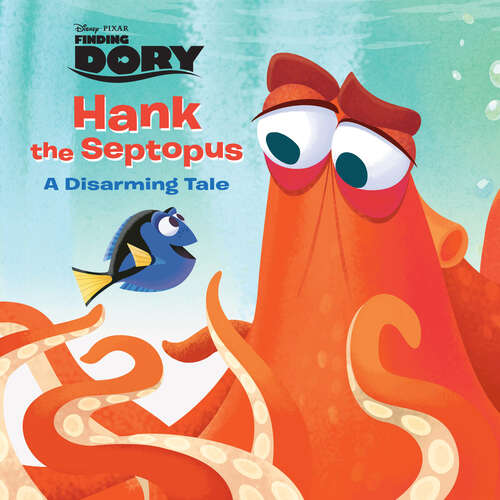 Book cover of Hank the Septopus (Disney/Pixar Finding Dory)