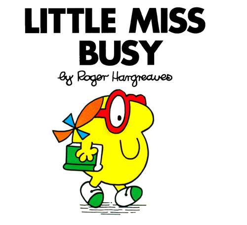 Book cover of Little Miss Busy (Mr. Men and Little Miss)