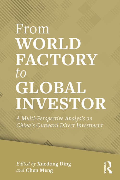 From World Factory to Global Investor: A Multi-perspective Analysis on China’s Outward Direct Investment